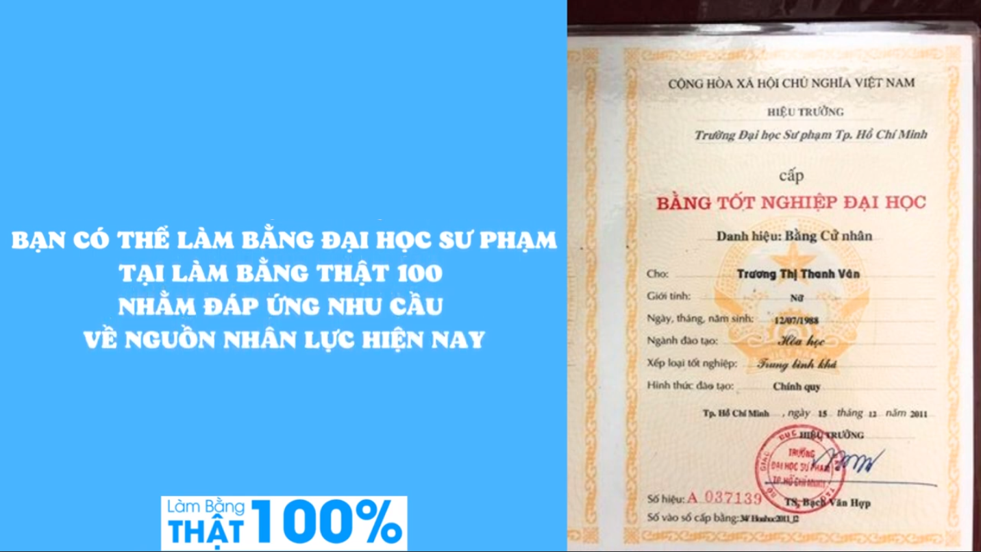 Làm Bằng Đại Học Sư Phạm Phôi Thật Chuẩn Bộ Giáo Dục